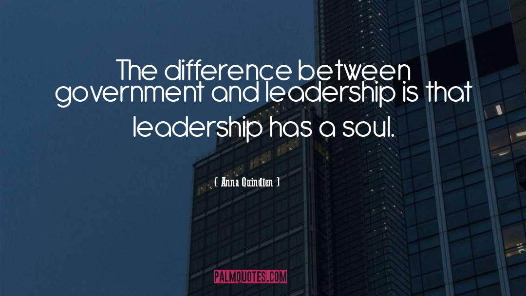 Real Leadership quotes by Anna Quindlen