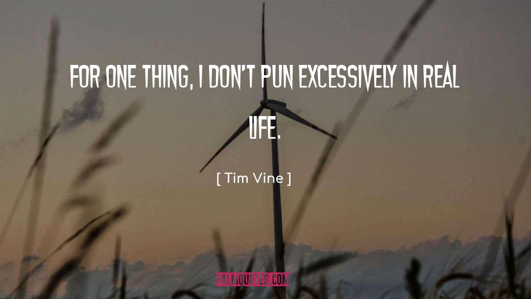 Real Life Scenarios quotes by Tim Vine