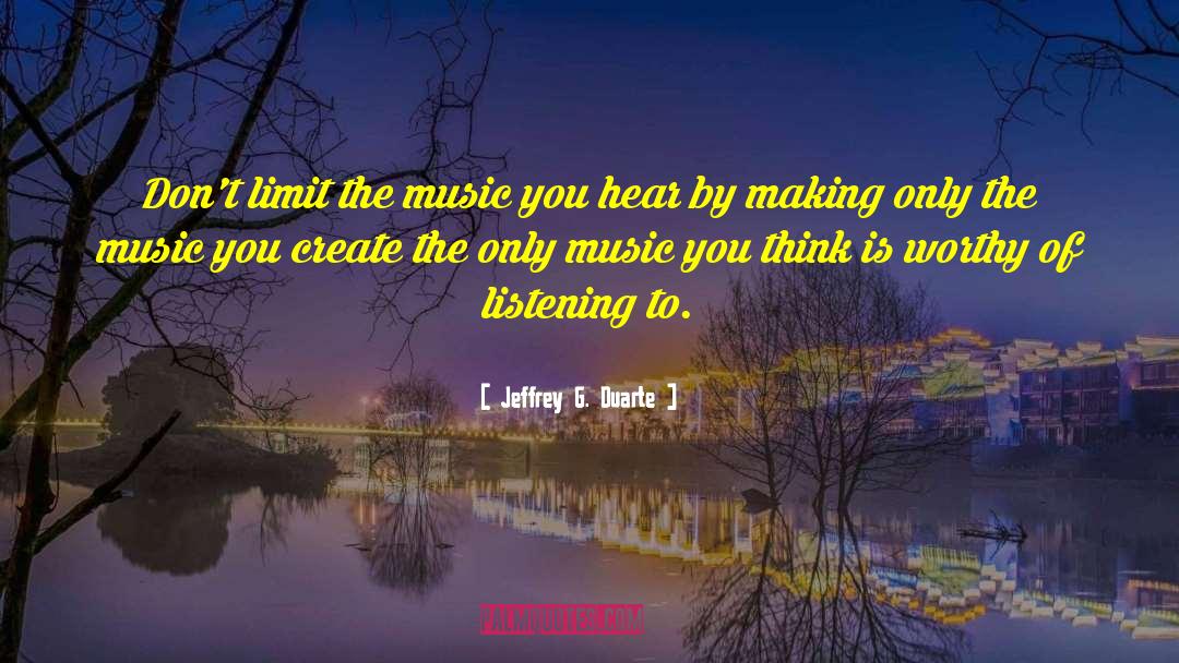 Real Listening quotes by Jeffrey G. Duarte