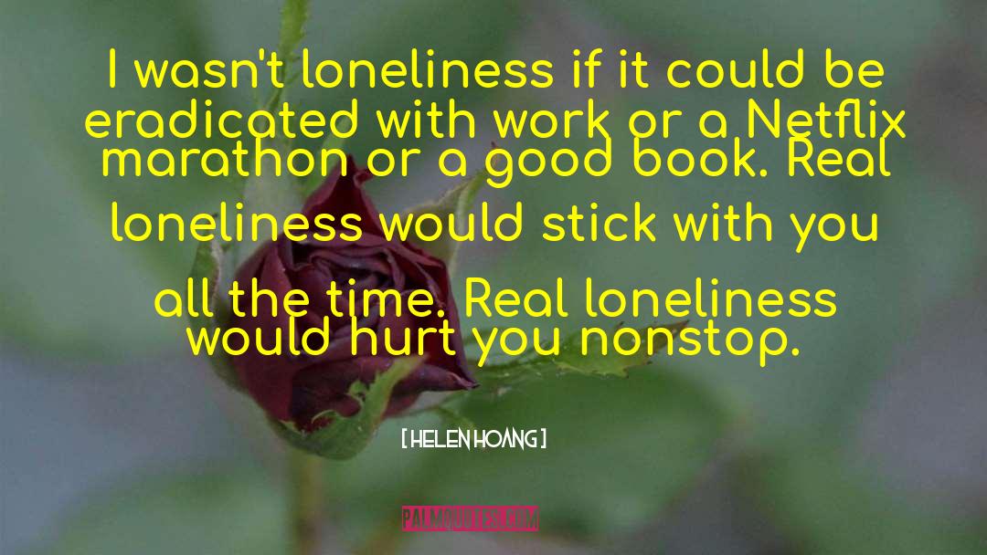 Real Loneliness quotes by Helen Hoang