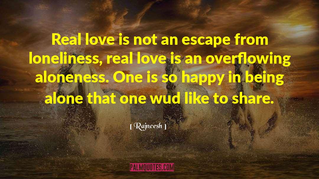 Real Love quotes by Rajneesh