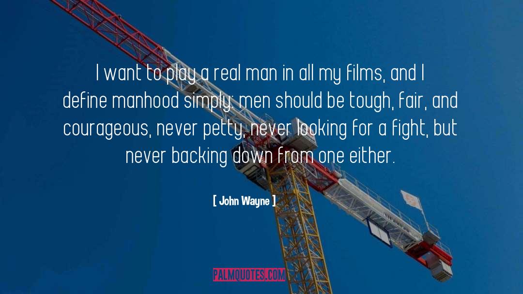 Real Man quotes by John Wayne