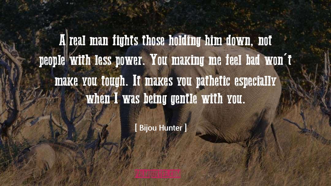 Real Man quotes by Bijou Hunter