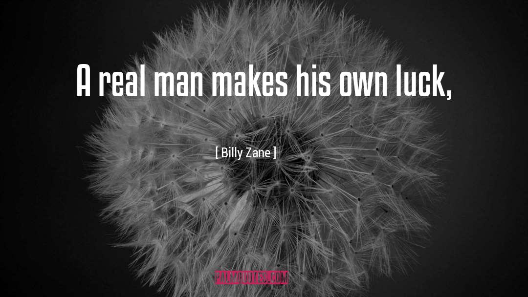 Real Man quotes by Billy Zane