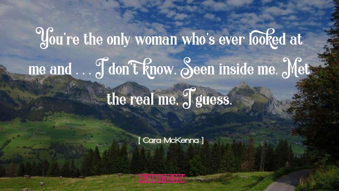 Real Me quotes by Cara McKenna