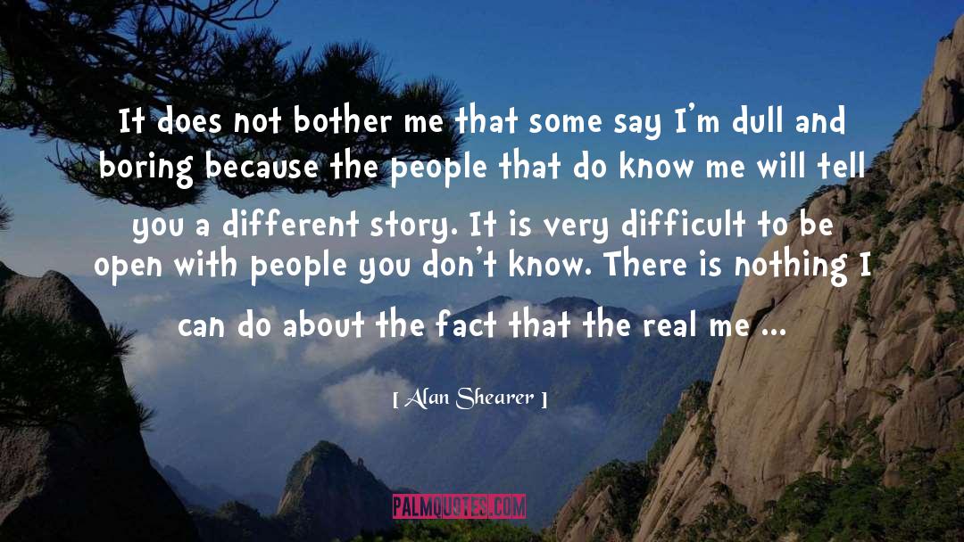 Real Me quotes by Alan Shearer