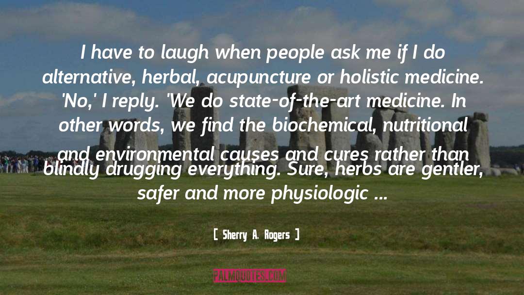 Real Medicine quotes by Sherry A. Rogers