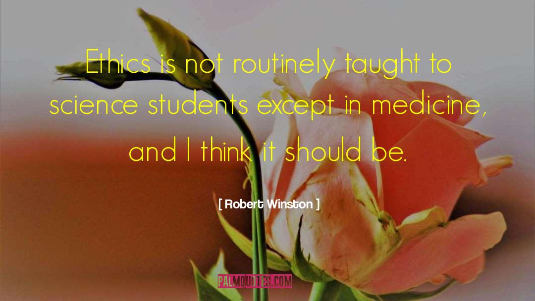 Real Medicine quotes by Robert Winston