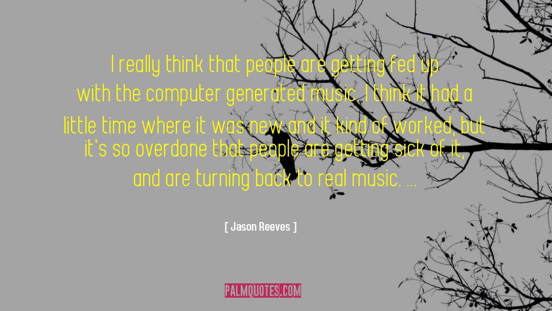 Real Music quotes by Jason Reeves