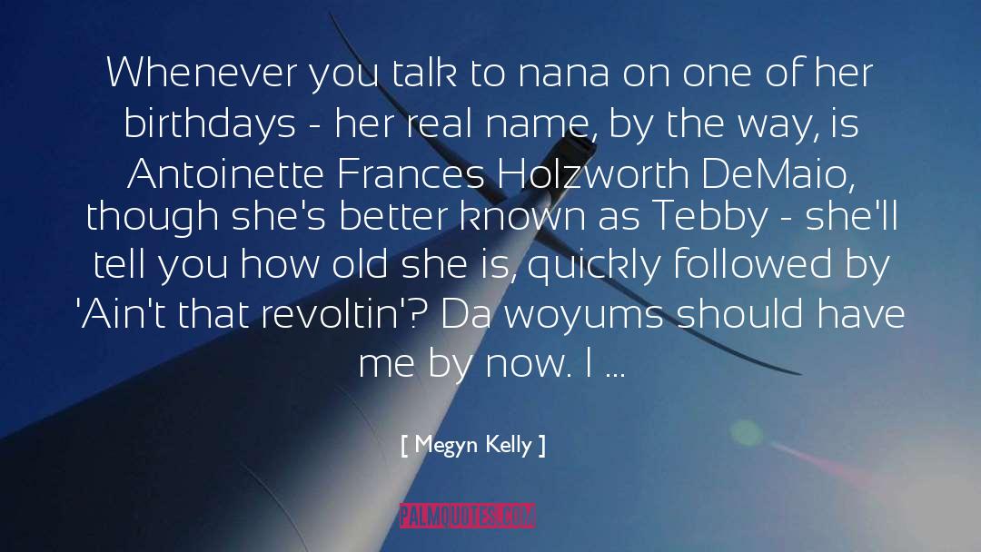 Real Name quotes by Megyn Kelly