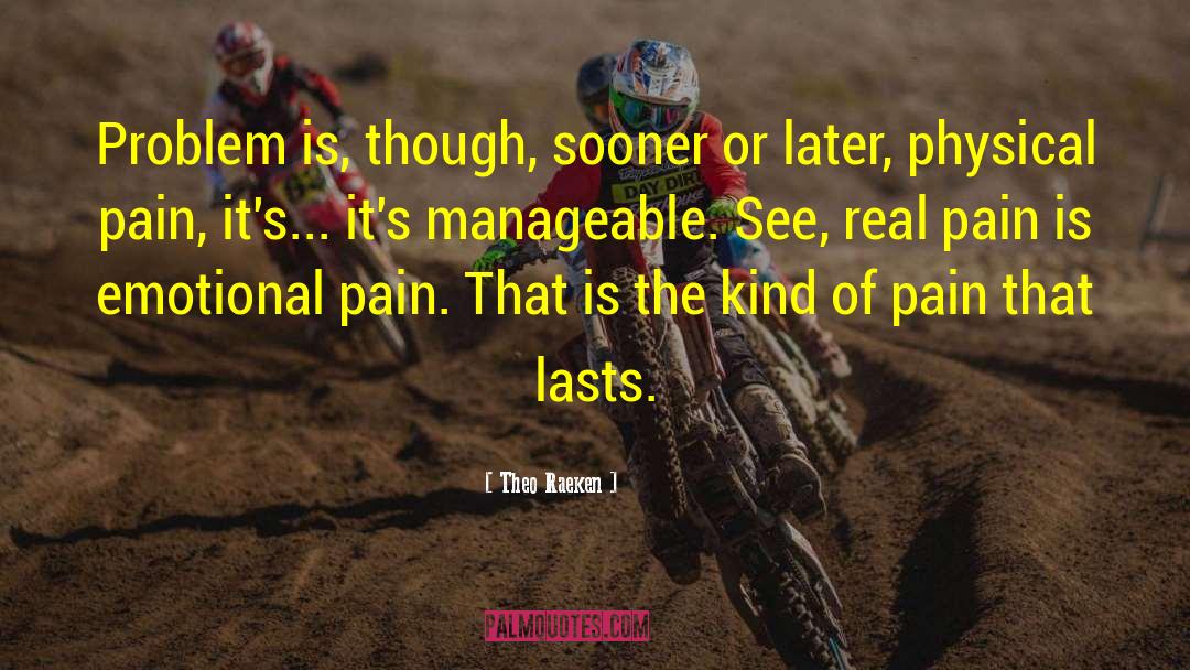Real Pain quotes by Theo Raeken