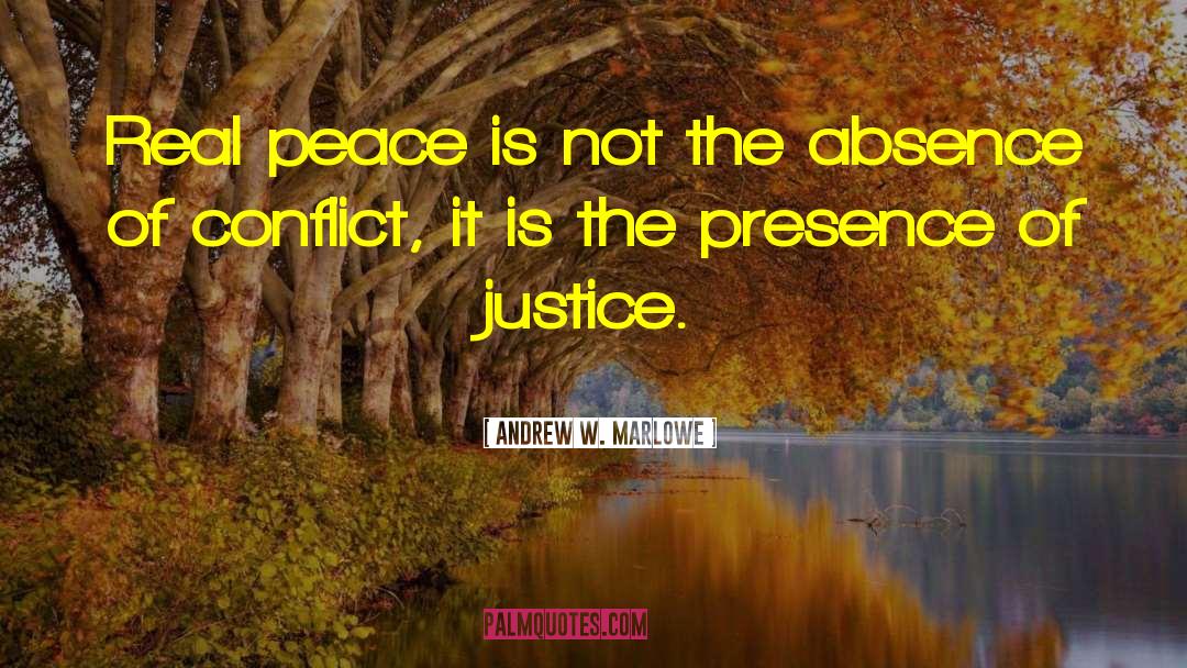 Real Peace quotes by Andrew W. Marlowe
