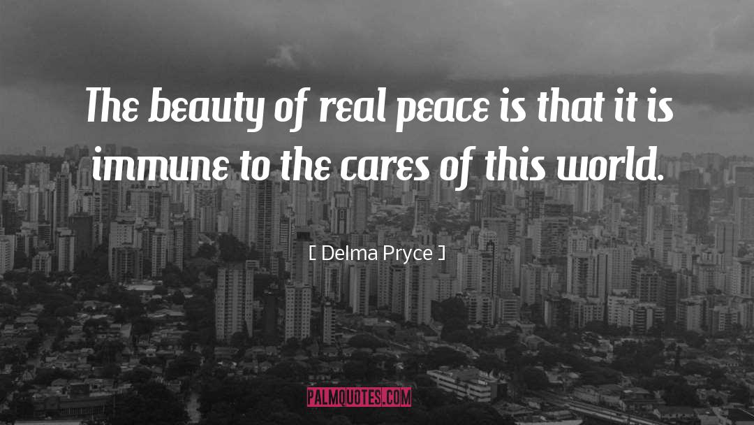 Real Peace quotes by Delma Pryce