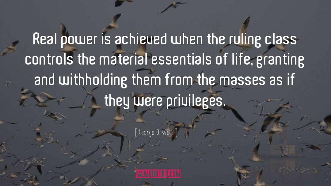 Real Power quotes by George Orwell