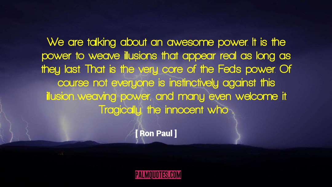 Real Power quotes by Ron Paul