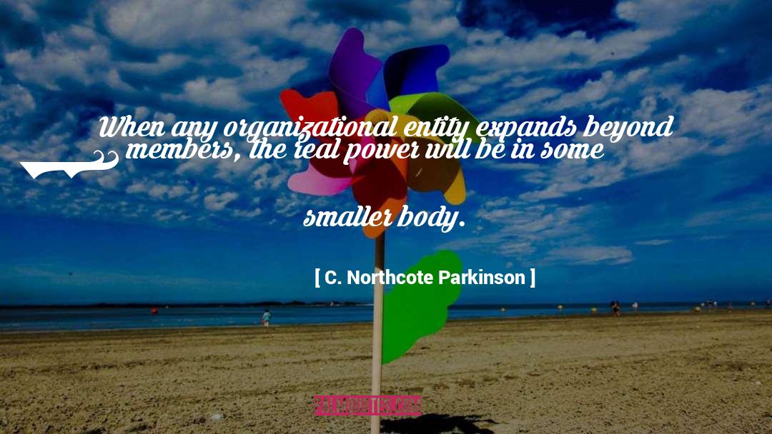 Real Power quotes by C. Northcote Parkinson