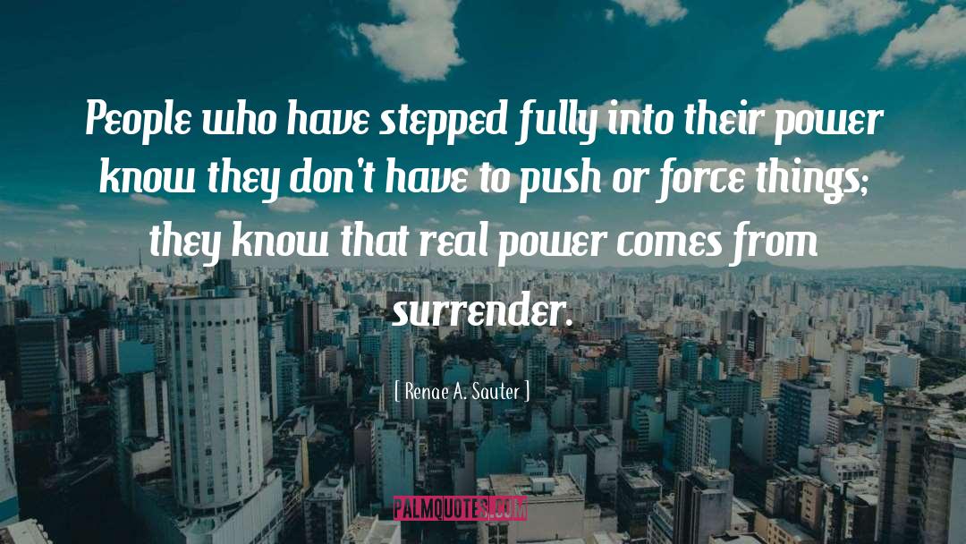 Real Power quotes by Renae A. Sauter