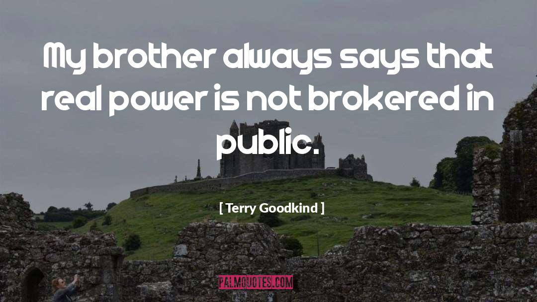 Real Power quotes by Terry Goodkind