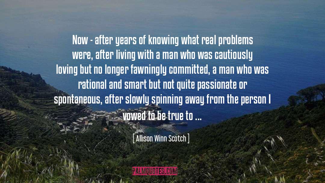 Real Problems quotes by Allison Winn Scotch