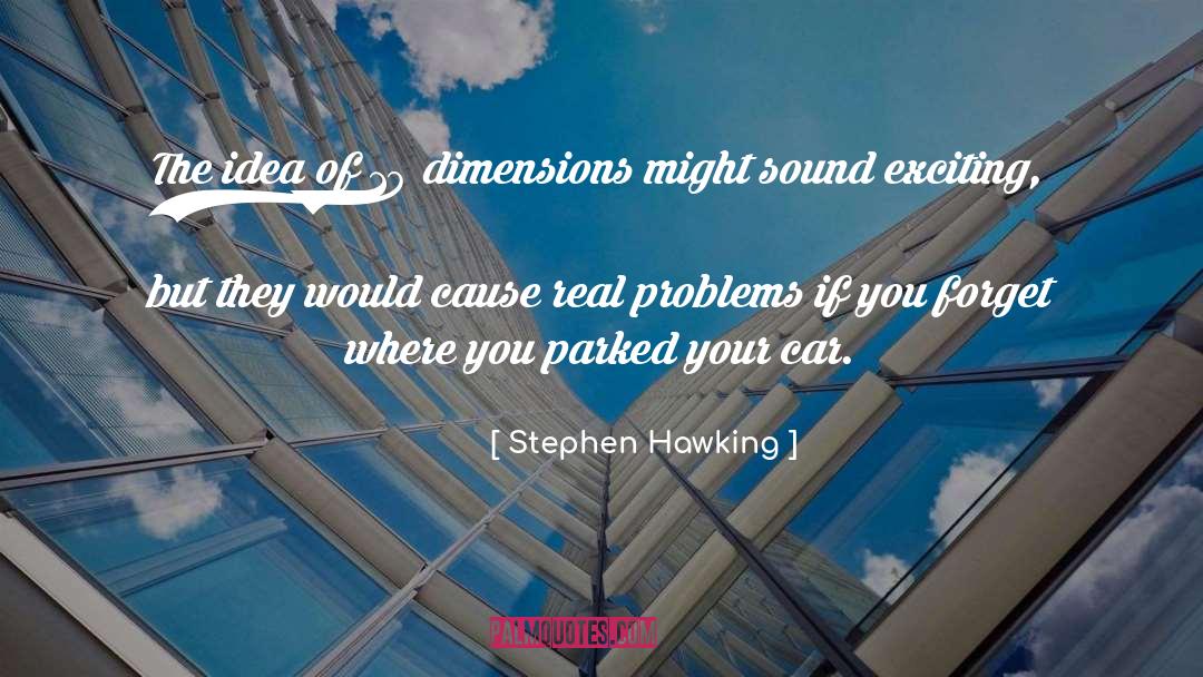 Real Problems quotes by Stephen Hawking