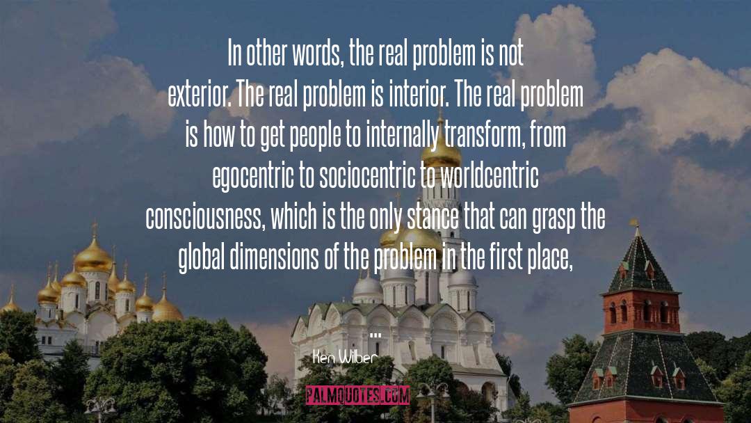 Real Problems quotes by Ken Wilber