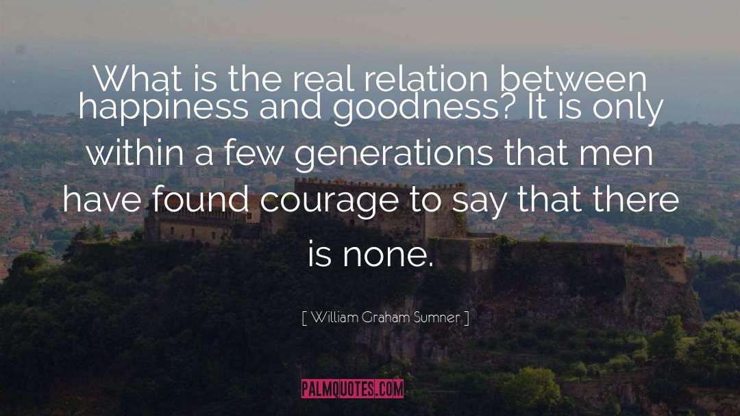 Real Relation quotes by William Graham Sumner