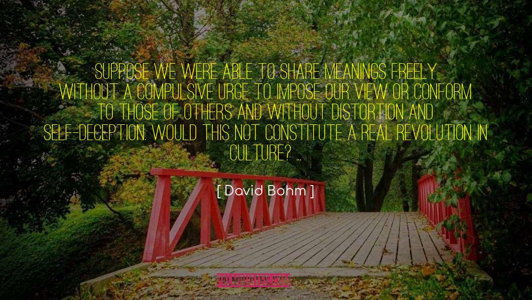 Real Relationships quotes by David Bohm