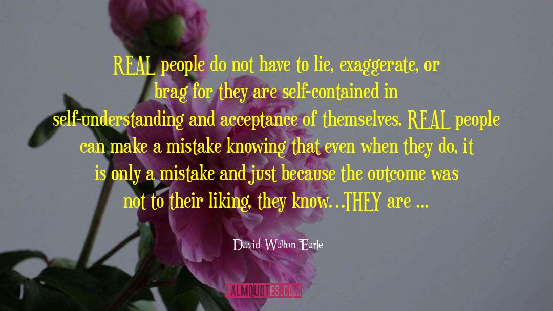 Real Self quotes by David Walton Earle