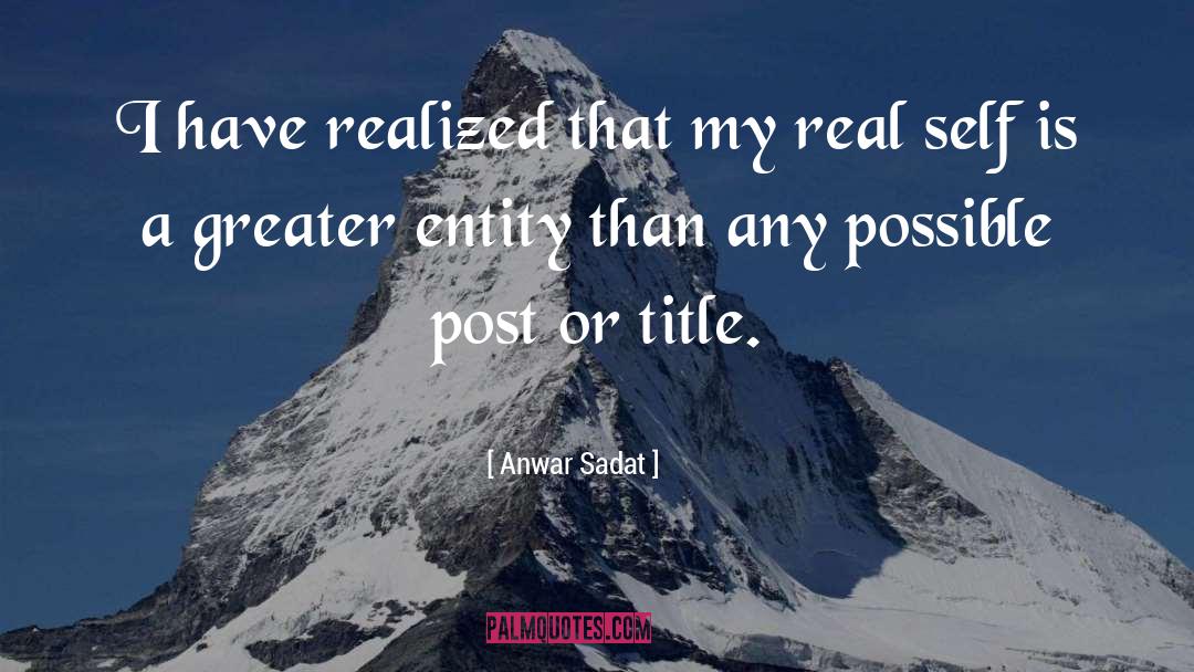 Real Self quotes by Anwar Sadat