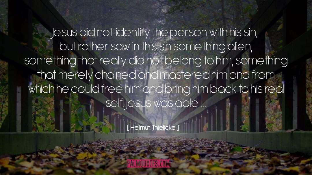 Real Self quotes by Helmut Thielicke