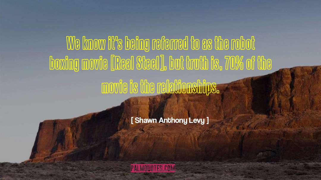 Real Steel quotes by Shawn Anthony Levy