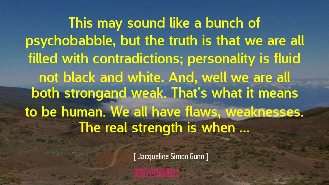 Real Strength quotes by Jacqueline Simon Gunn