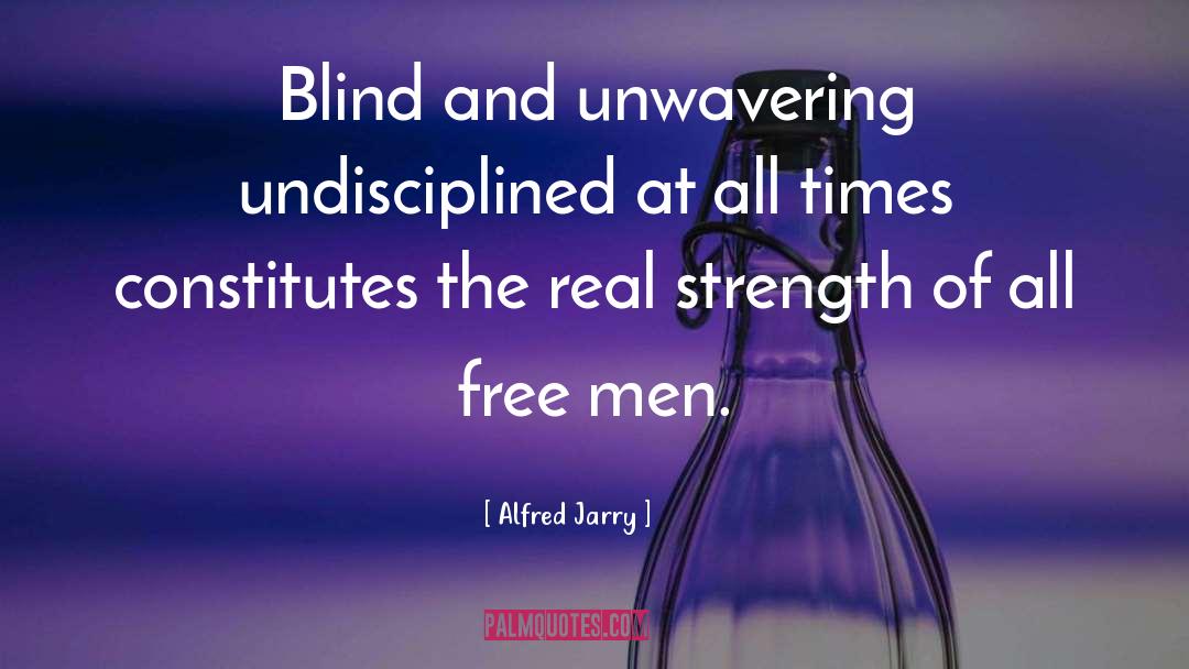 Real Strength quotes by Alfred Jarry