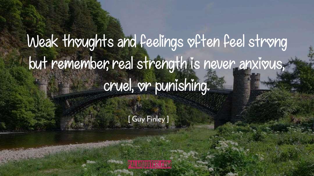 Real Strength quotes by Guy Finley