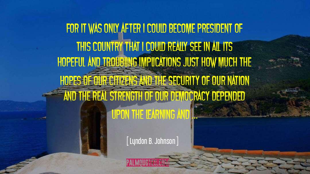 Real Strength quotes by Lyndon B. Johnson