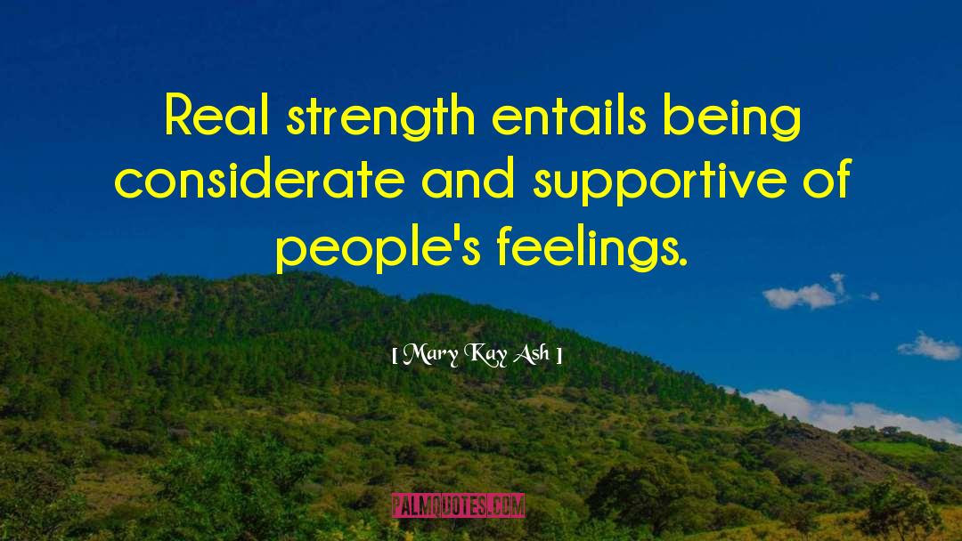 Real Strength quotes by Mary Kay Ash