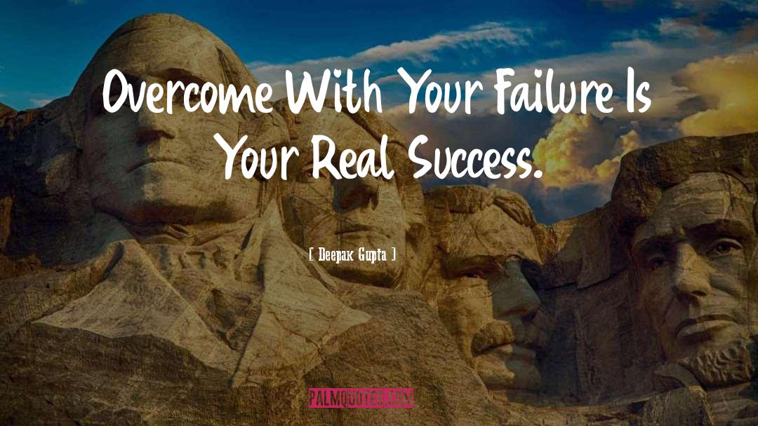 Real Success quotes by Deepak Gupta