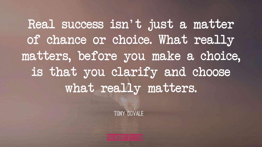 Real Success quotes by Tony Dovale