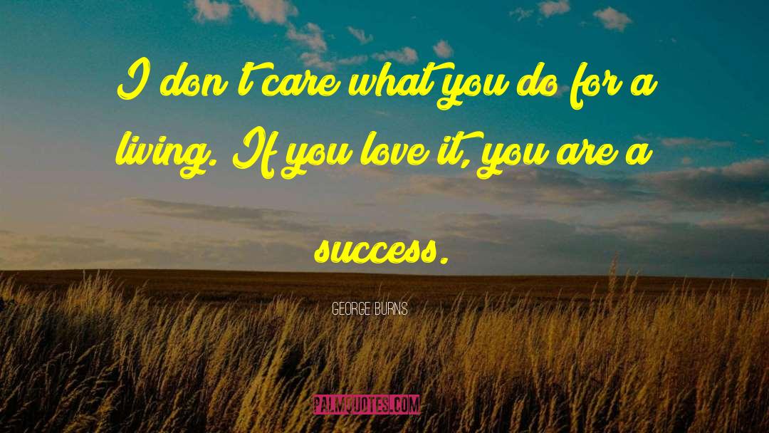 Real Success quotes by George Burns
