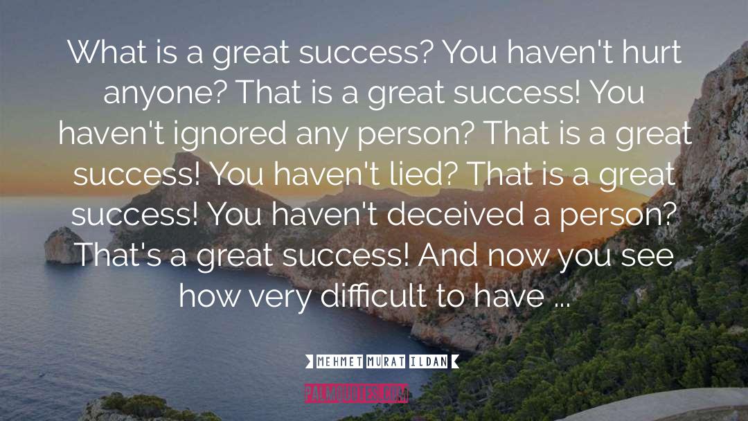 Real Success quotes by Mehmet Murat Ildan