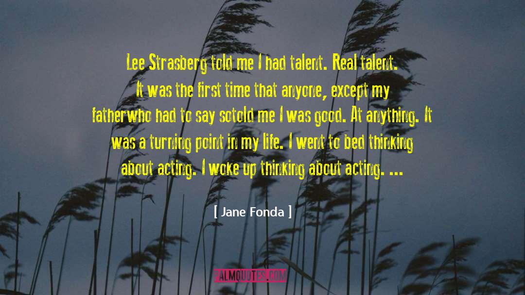 Real Talent quotes by Jane Fonda