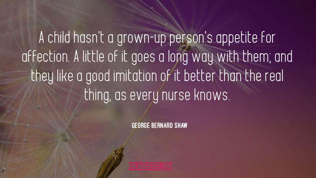Real Thing quotes by George Bernard Shaw