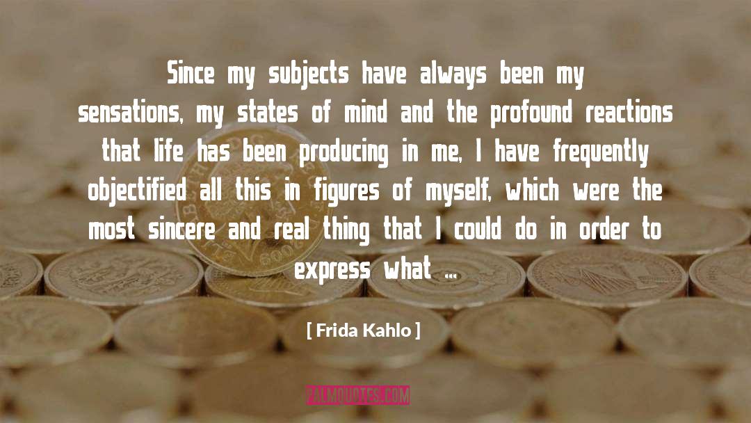 Real Things quotes by Frida Kahlo