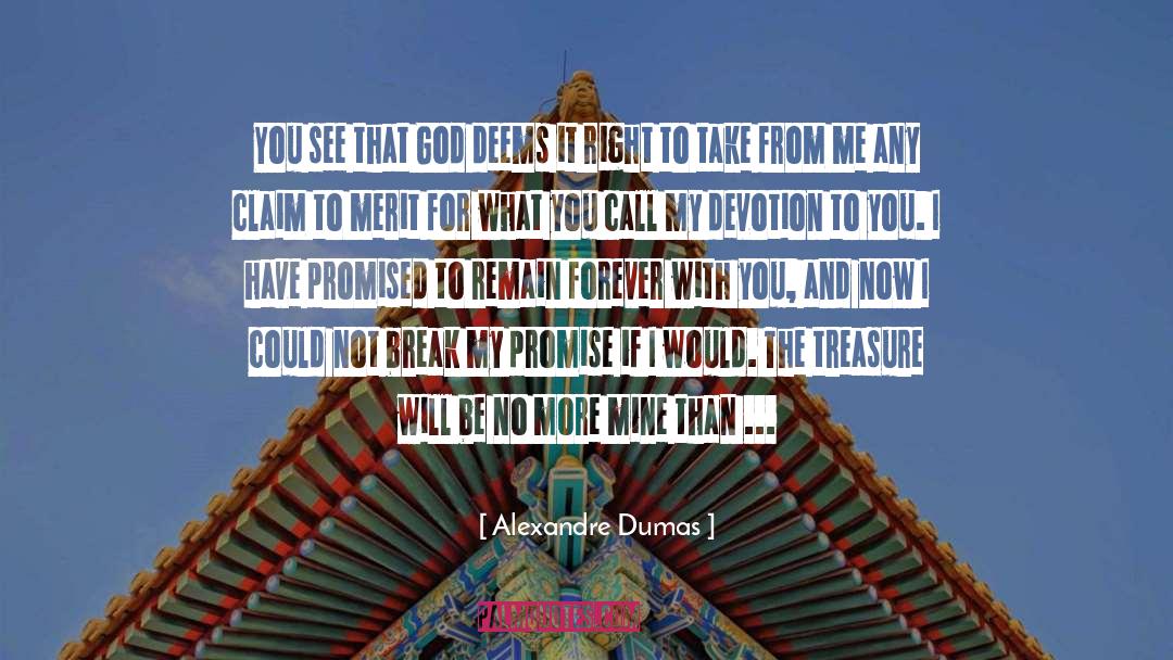 Real Treasure quotes by Alexandre Dumas