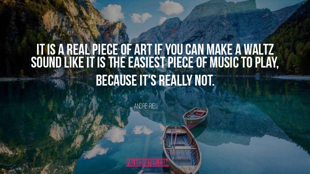 Real True quotes by Andre Rieu