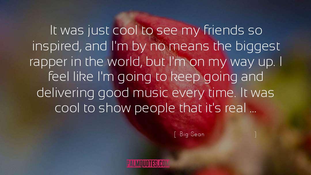 Real True quotes by Big Sean