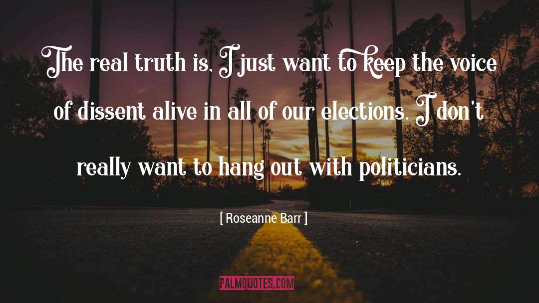 Real Truth quotes by Roseanne Barr