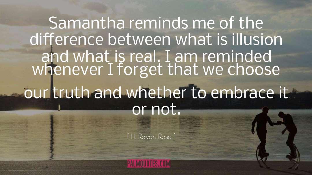 Real Truth quotes by H. Raven Rose