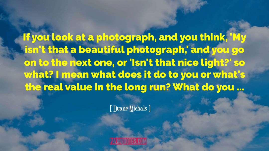 Real Value quotes by Duane Michals