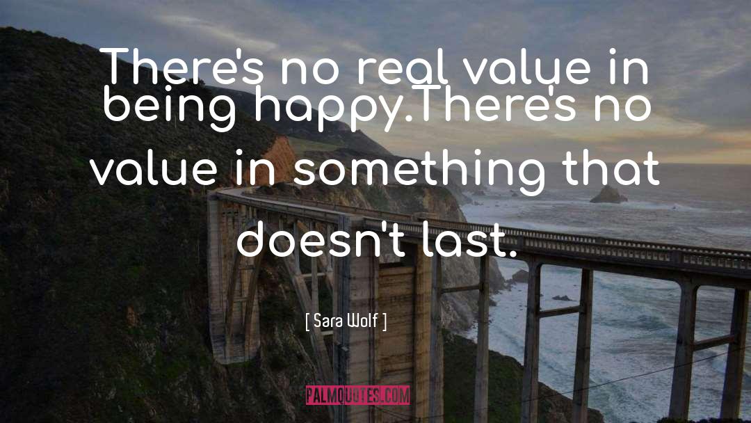 Real Value quotes by Sara Wolf